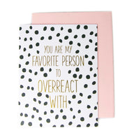 Greeting Card - Overreact